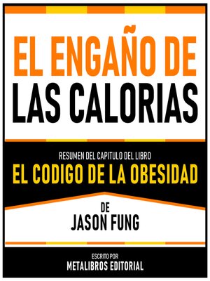 cover image of El Engaño De Las Calorias--Resumen Del Capitulo Del Libro El Codigo De La Obesidad De Jason Fung